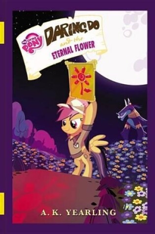 Cover of My Little Pony: Daring Do and the Eternal Flower