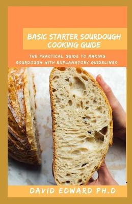 Book cover for Basic Starter Sourdough Cooking Guide