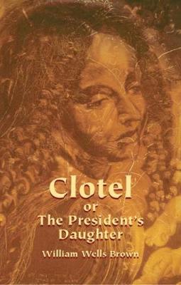 Book cover for Clotel,or,the President's Daughter