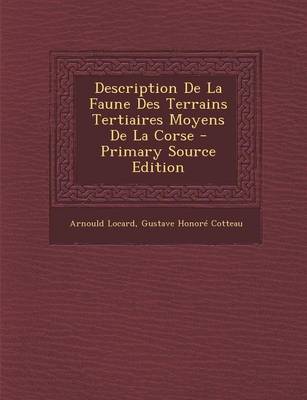 Book cover for Description de La Faune Des Terrains Tertiaires Moyens de La Corse - Primary Source Edition