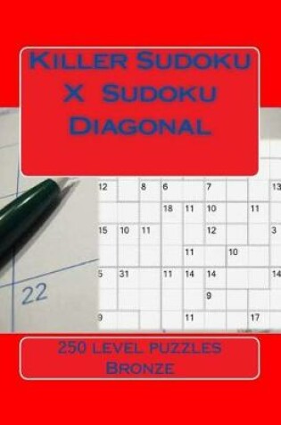 Cover of Killer Sudoku X. Sudoku Diagonal. Bronze.