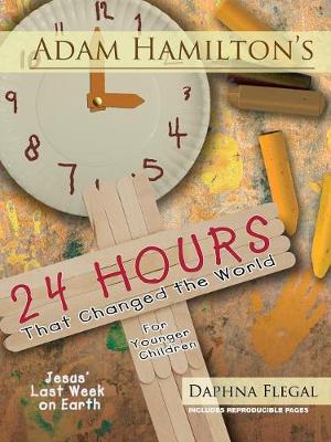 Book cover for Adam Hamilton's 24 Hours That Changed the World for Children Aged 4-8