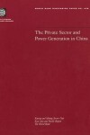 Book cover for The Private Sector and Power Generation in China