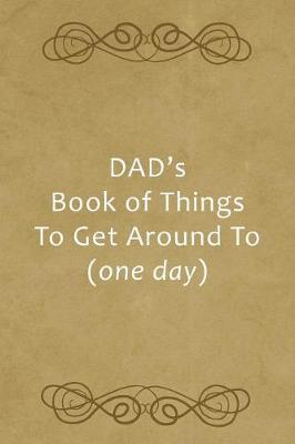 Book cover for Dad's Book of Things to Get Around to (One Day)