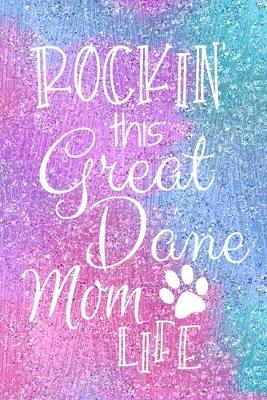 Book cover for Rockin This Great Dane Mom Life