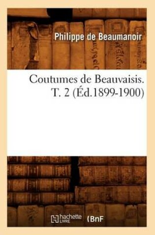 Cover of Coutumes de Beauvaisis. T. 2 (Ed.1899-1900)
