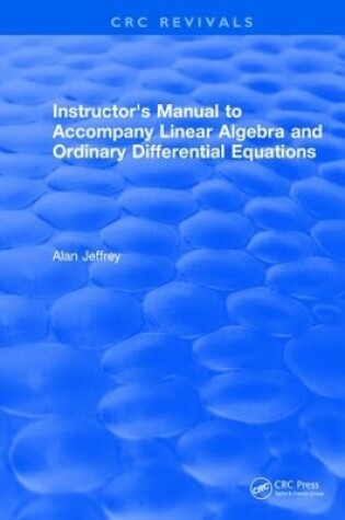 Cover of Instructors Manual to Accompany Linear Algebra and Ordinary Differential Equations