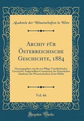 Book cover for Archiv Fur OEsterreichische Geschichte, 1884, Vol. 66