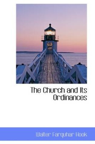 Cover of The Church and Its Ordinances