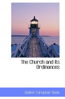 Book cover for The Church and Its Ordinances