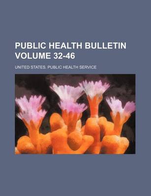 Book cover for Public Health Bulletin Volume 32-46