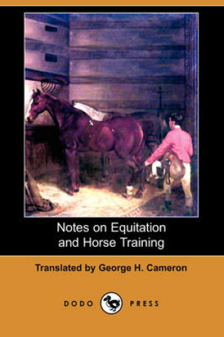 Cover of Notes on Equitation and Horse Training (Dodo Press)