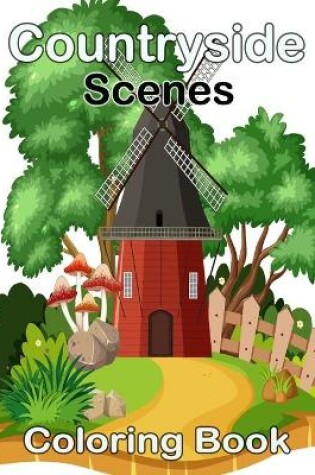 Cover of Countryside Scenes Coloring Book