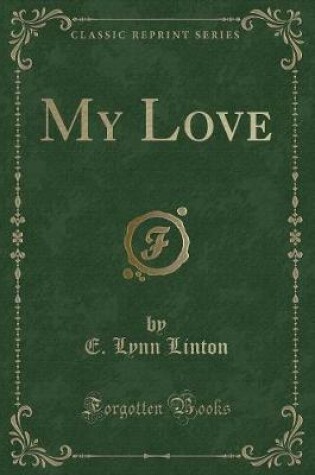 Cover of My Love (Classic Reprint)