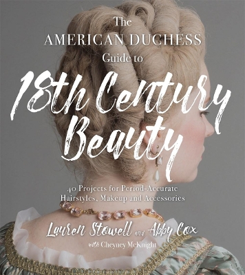 Book cover for The American Duchess Guide to 18th Century Beauty