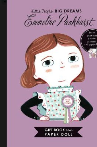 Cover of Little People, BIG DREAMS: Emmeline Pankhurst Book and Paper Doll Gift Edition Set