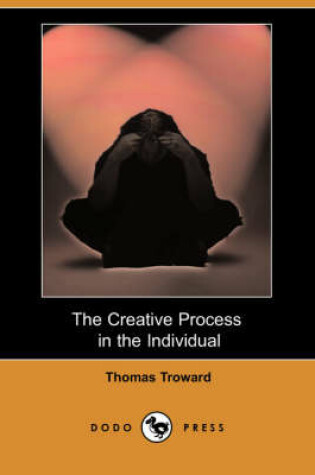 Cover of The Creative Process in the Individual (Dodo Press)