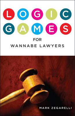 Book cover for Logic Games for Wannabe Lawyers