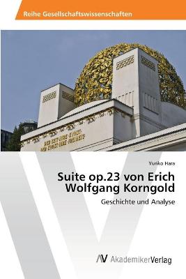 Book cover for Suite op.23 von Erich Wolfgang Korngold