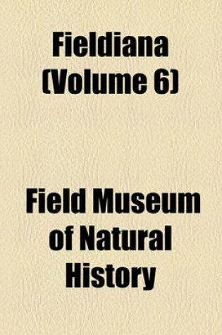 Cover of Fieldiana (Volume 6)