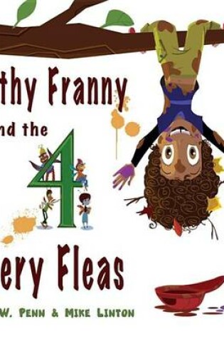 Cover of Filthy Franny and the 4 Faery Fleas