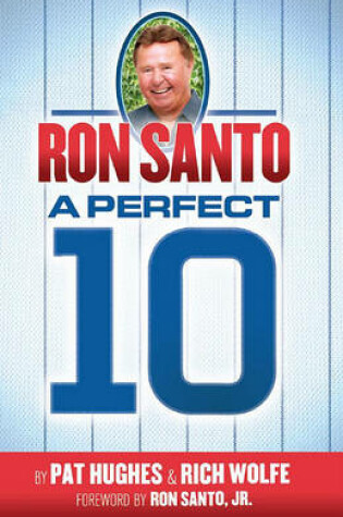 Cover of Ron Santo - A Perfect 10