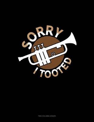 Cover of Sorry I Tooted