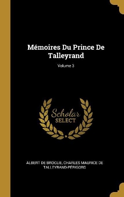 Book cover for M�moires Du Prince De Talleyrand; Volume 3