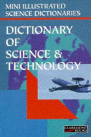 Cover of Bloomsbury Illustrated Dictionary of Science and Technology