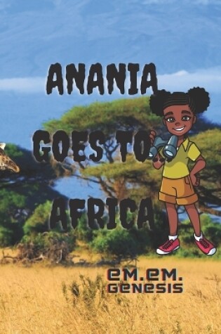 Cover of Anania Goes To...Africa