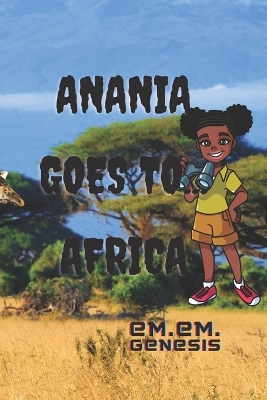 Book cover for Anania Goes To...Africa