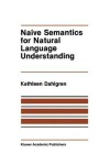 Book cover for Naive Semantics for Natural Language Understanding