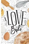 Book cover for I Love Bake