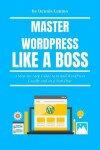 Book cover for Master Wordpress Like a Boss