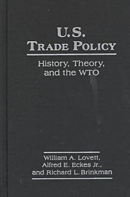 Book cover for United States Trade Policy: History, Theory and the WTO