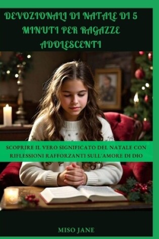 Cover of Devozionali di Natale di 5 minuti per ragazze adolescenti