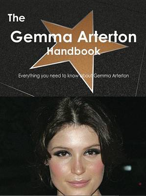 Book cover for The Gemma Arterton Handbook - Everything You Need to Know about Gemma Arterton