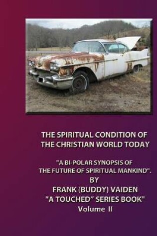 Cover of The Spiritual Condition of the Christian World Today Book II Standard Edition