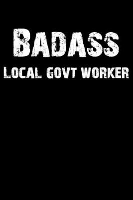 Book cover for Badass Local Govt Worker