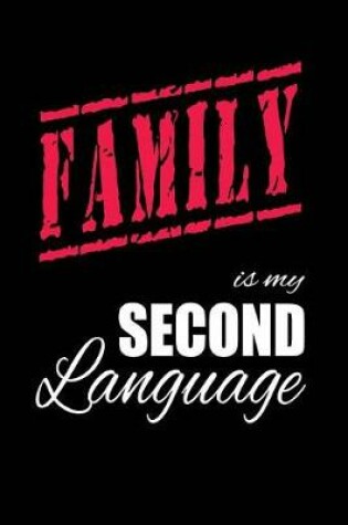 Cover of Family Is My 2nd Language