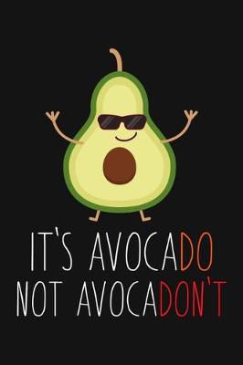 Book cover for It's Avocado Not Avocadon't