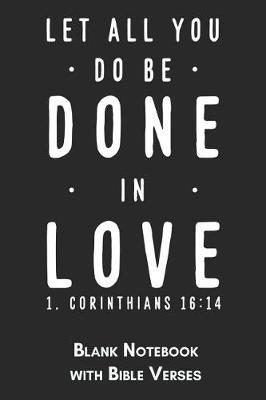 Book cover for Let all you do be done in love 1. Corinthians 16