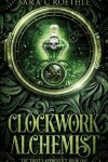 Book cover for Clockwork Alchemist