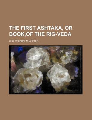 Book cover for The First Ashtaka, or Book, of the Rig-Veda