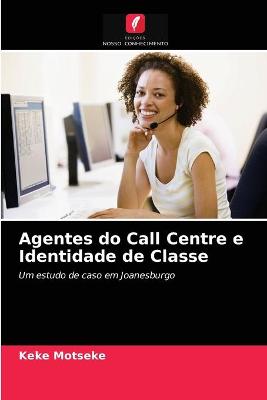 Book cover for Agentes do Call Centre e Identidade de Classe