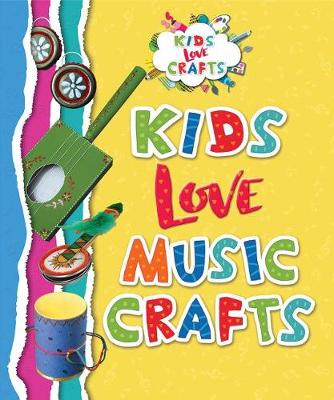 Book cover for Kids Love Music Crafts