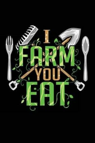 Cover of I Farm You Eat