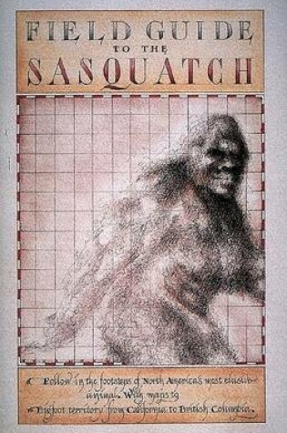 Cover of Field Guide to the Sasquatch
