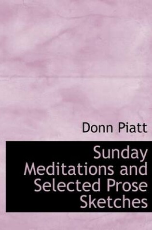 Cover of Sunday Meditations and Selected Prose Sketches
