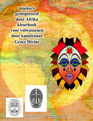 Book cover for maskers geinspireerd door Afrika kleurboek voor volwassenen door kunstenaar Grace Divine